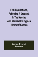 Fish Populations, Following a Drought, in the Neosho and Marais des Cygnes Rivers of Kansas 9356017549 Book Cover
