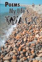 Poem's From My Life's Walk 0557343828 Book Cover