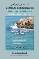Cycles of Difficulty and Ease: Al-Istinbãtu Min Al-Bahri Al A'mìq: Drops From the Deep Ocean-Reflections on the Qurãn 1950979385 Book Cover