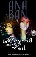 Beyond the Veil: Book Thirteen of The Gifted Series 1959716360 Book Cover
