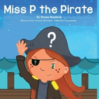 Miss P the Pirate 1916896006 Book Cover