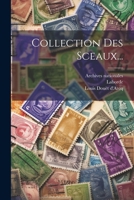 Collection Des Sceaux... 1021295590 Book Cover