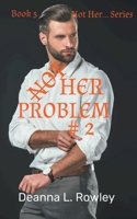 Not Her Problem #2 B09VWT286N Book Cover