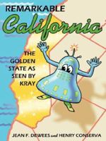 Remarkable California: The Golden State As Seen By Kray 1425981453 Book Cover