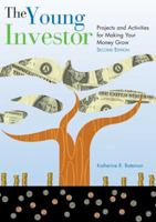 The Young Investor: Projects and Activities for Making Your Money Grow 1556523963 Book Cover
