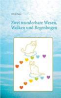 Zwei wunderbare Wesen, Wolken und Regenbogen 3743126559 Book Cover