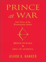 Prince at War (Ramayana Omnibus, Volume III: Bridge of Rama / King of Ayodhya) 0670081124 Book Cover