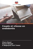 Couple et vitesse en endodontie (French Edition) 620893785X Book Cover