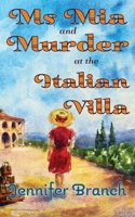 Ms. Mia and Murder at the Italian Villa 1968691022 Book Cover