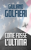Come Fosse l'Ultima 1980954550 Book Cover