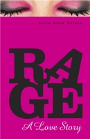 Rage: A Love Story 0375852093 Book Cover