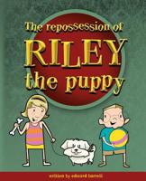 The Repossession of Riley the Puppy 1937550028 Book Cover