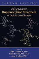 Office-Based Buprenorphine Treatment of Opioid Use Disorder 1615370838 Book Cover