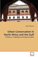 Urban Conservation in North Africa and the Gulf 3639273133 Book Cover