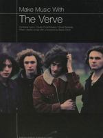 Make Music with the Verve: Complete Lyrics/Guitar Chord Boxes/Chord Symbols 1859098754 Book Cover