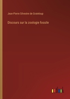 Discours sur la zoologie fossile (French Edition) 3385079101 Book Cover