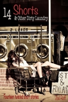 14 Short and Other Dirty Laundry 0692293523 Book Cover