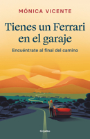 Tienes Un Ferrari En El Garaje: Encu�ntrate Al Final de Camino 8425360811 Book Cover