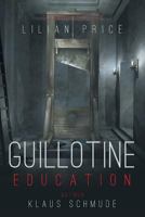 Guillotine Education 1640279113 Book Cover