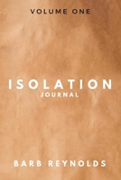 Isolation Journal: Volume One 1098336151 Book Cover