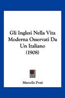 Gli Inglesi Nella Vita Moderna Osservati Da Un Italiano (1908) 1143664655 Book Cover