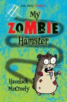 My Zombie Hamster 1606844911 Book Cover