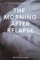 The Morning After Relapse 1523262907 Book Cover