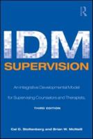 IDM Supervision: An Integrated Developmental Model for Supervising Counselors and Therapists 0805858253 Book Cover
