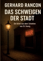 Das Schweigen der Stadt: Ein Krimi aus dem Schatten von St.Georg (German Edition) 3384785436 Book Cover