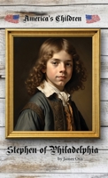 Stephen of Philadelphia 1761530445 Book Cover