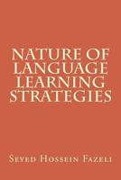 Nature of Language Learning Strategies 1480021776 Book Cover