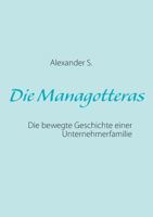 Die Managotteras: Die bewegte Geschichte einer Unternehmerfamilie 3848263742 Book Cover