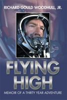 Flying High: Memoir of a Thirty Year Adventure 1493103393 Book Cover