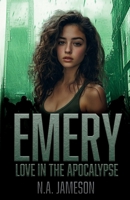 Emery: Love in the Apocalypse B0H7Z8LJ7R Book Cover