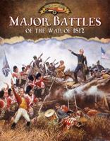 Major Battles of the War of 1812 0778779653 Book Cover