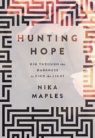 Hunting Hope: Dig Through the Darkness to Find the Light 1617956651 Book Cover