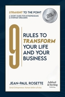 Straight to the Point: 9 Rules to Transform Your Life and Your Business. (Black & White Edition): A Short Guide For Entrepreneurs and Everyday Dreamers. B0F88PSXWM Book Cover