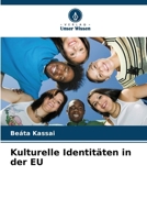 Kulturelle Identitäten in der EU 6209087795 Book Cover