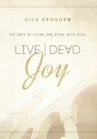 Live-Dead Joy: 365 Days of Living and Dying with Jesus 1680671650 Book Cover