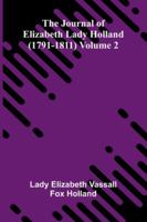 The Journal Of Elizabeth Lady Holland (1791-1811) Volume 2 9373055534 Book Cover