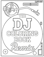 The DJ Coloring Book (Remix) B08KGT7DKM Book Cover