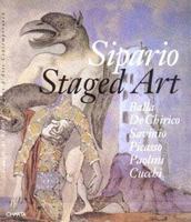 Sipario / Staged Art: Balla, DeChirico, Savinio, Picasso, Paolini, Cucchi 8881581124 Book Cover