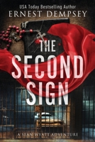 The Second Sign : A Sean Wyatt Adventure 1944647651 Book Cover