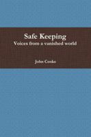 Safe Keeping - Voices from a Vanished World 0359213189 Book Cover
