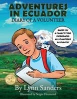 Adventures in Ecuador: Diary of a Volunteer 0997592184 Book Cover