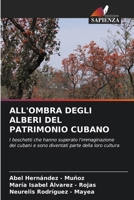 All'ombra Degli Alberi del Patrimonio Cubano (Italian Edition) 6209857264 Book Cover