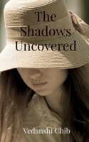 The Shadows Uncovered B0FCMZVC6R Book Cover