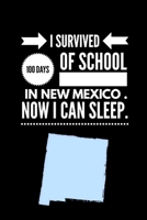 Funny I Survived 100 Days of School in New Mexico. Now I Can Sleep Wide Ruled Line Paper 1679820869 Book Cover