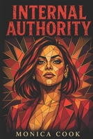 Internal Authority (The Monica Cook Collection) B0HH4SDXCG Book Cover