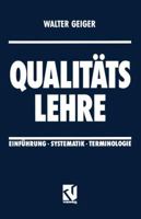 Qualitats Lehre: Einfuhrung . Systematik . Terminologie 3528133570 Book Cover